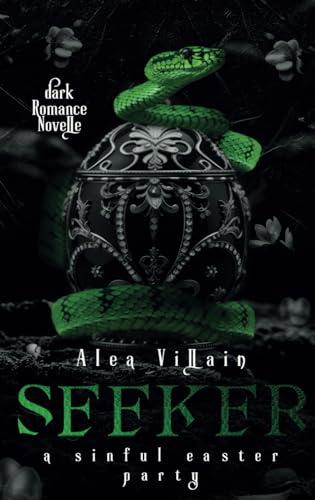 Seeker: a sinful easter party (Dark Holidays, Band 2)