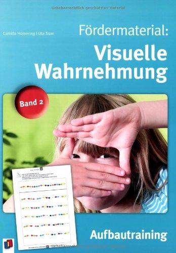 Fördermaterial: Visuelle Wahrnehmung - Band 2: Aufbautraining