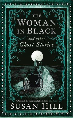 The Woman in Black and Other Ghost Stories (The Susan Hill Collection)