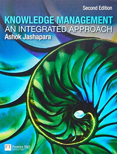 Knowledge Management: An Integrated Approach