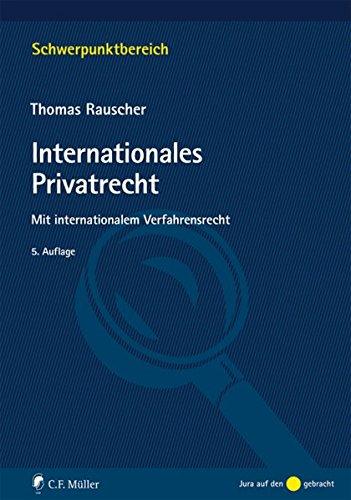 Internationales Privatrecht: Mit internationalem Verfahrensrecht (Schwerpunktbereich)