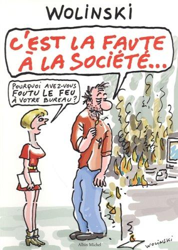 C'est la faute à la société...