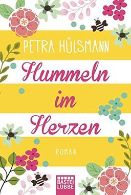 Hummeln im Herzen: . Roman