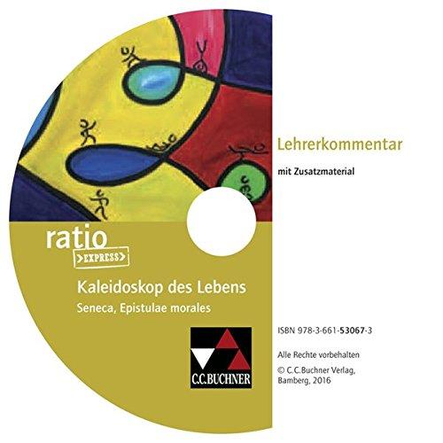 Kaleidoskop des Lebens. Seneca, Epistulae morales. Lehrerkommentar CDROM