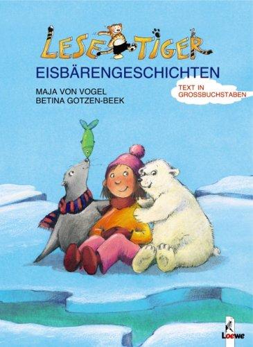 Lesetiger. Eisbärengeschichten. Großbuchstabenausgabe