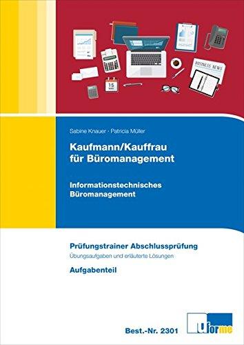 Kaufmann/Kauffrau für Büromanagement: Informationstechnisches Büromanagement