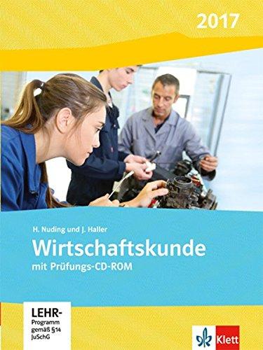 Wirtschaftskunde / Ausgabe 2017: Wirtschaftskunde / Schülerbuch mit CD-ROM: Ausgabe 2017