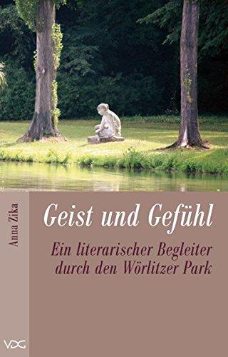 Geist und Gefühl: Ein literarischer Begleiter durch den Wörlitzer Park