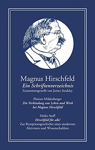 Magnus Hirschfeld: Ein Schriftenverzeichnis (Bibliothek rosa Winkel - Sonderreihe Wissenschaft)