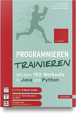 Programmieren trainieren: Mit über 150 Workouts in Java und Python