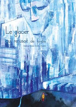 Le glacier qui refusait de fondre