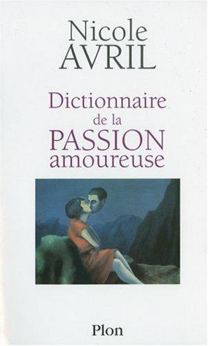 Dictionnaire de la passion amoureuse