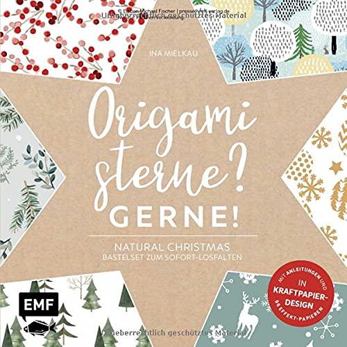 Origamisterne? Gerne! – Natural Christmas – Weihnachtliches Bastelset zum Sofort-Losfalten: Mit Anleitungen und 96 Effekt-Papieren in Kraftpapier-Design