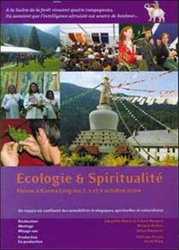 Ecologie et spiritualité: Forum à Karma Ling les 2, 3 et 4 octobre 2004, DVD