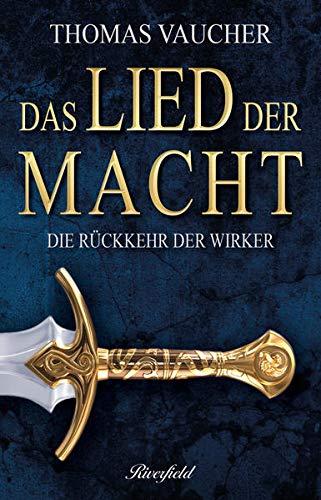 Die Rückkehr der Wirker: Das Lied der Macht - Band 1