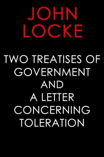 Two Treatises of Government and A Letter Concerning Toleration