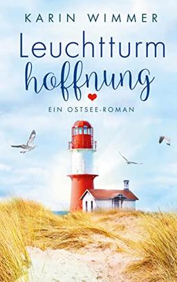 Leuchtturmhoffnung: Ein Ostseeroman