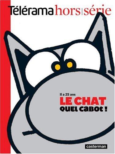 Télérama, hors série. Il a 25 ans Le Chat, quel cabot !