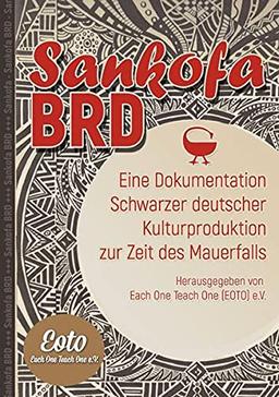 Sankofa BRD: Eine Dokumentation Schwarzer deutscher Kulturproduktion zur Zeit des Mauerfalls