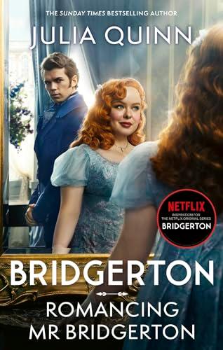 Bridgerton: Romancing Mr Bridgerton: Tie-in for Penelope and Colin's story - the inspiration for Bridgerton series three (Bridgerton, 4)