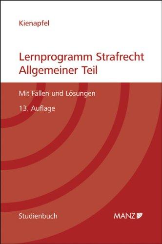 Lernprogramm Strafrecht Allgemeiner Teil: Mit Fällen und Lösungen. Studienbuch