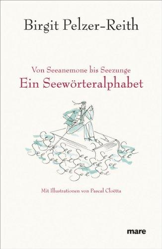 Von Seeanemone bis Seezunge: Ein Seewörteralphabet