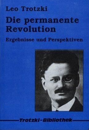 Die permanente Revolution / Ergebnisse und Perspektiven: 1928 / 1906