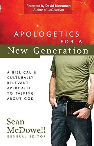 Apologetics for a New Generation: A Biblical and Culturally Relevant Approach to Talking About God (Conversantlife.com)