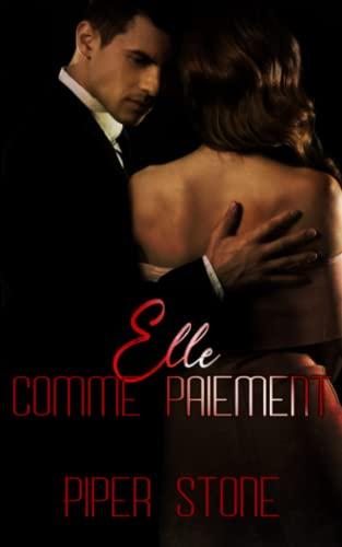 Elle Comme Paiement: une sombre histoire d'amour et de mafia (Chefs de la mafia, Band 1)