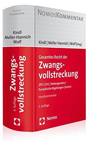 Gesamtes Recht der Zwangsvollstreckung: ZPO - ZVG - Nebengesetze - Europäische Regelungen - Kosten