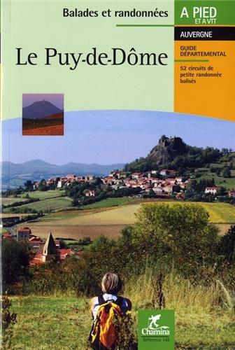 Le Puy-de-Dôme : Auvergne : 52 circuits de petite randonnée balisés