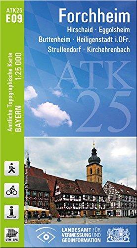 ATK25-E09 Forchheim (Amtliche Topographische Karte 1:25000): Hirschaid, Eggolsheim, Buttenheim, Heiligenstadt i.OFr., Strullendorf, Kirchehrenbach (ATK25 Amtliche Topographische Karte 1:25000 Bayern)