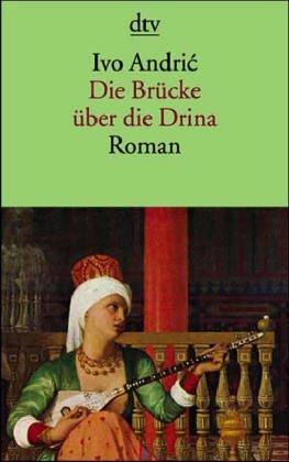 Die Brücke über die Drina. Eine Wischegrader Chronik