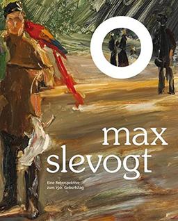 Max Slevogt: Eine Retrospektive zum 150. Geburtstag