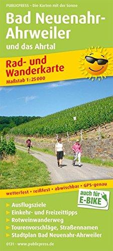 Bad Neuenahr-Ahrweiler und das Ahrtal: Rad- und Wanderkarte mit Ausflugszielen, Einkehr- & Freizeittipps und Rotweinwanderweg, wetterfest, reissfest, ... 1:25000 (Rad- und Wanderkarte / RuWK)