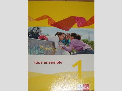 Tous ensemble -  Ausgabe 2013: Tous ensemble 1 - Neue Ausgabe Schülerbuch