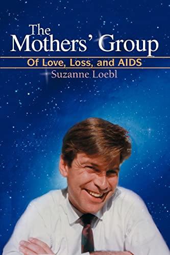 The Mothers' Group: Of Love, Loss, and AIDS