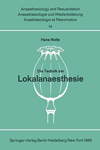 Die Technik der Lokalanaesthesie (Anaesthesiologie und Intensivmedizin Anaesthesiology and Intensive Care Medicine, 14, Band 14)