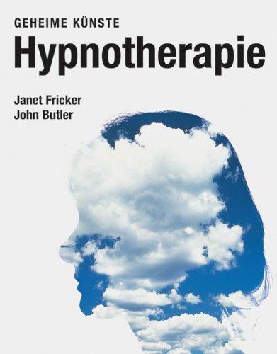 Hypnotherapie. Geheime Künste