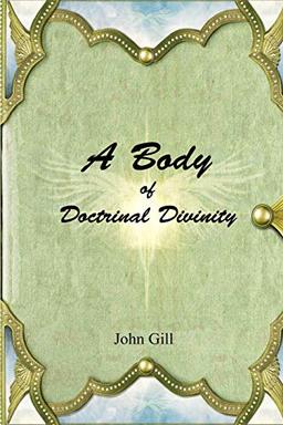 A Body of Doctrinal Divinity