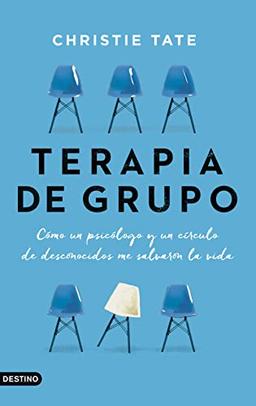 Terapia de grupo: Cómo un psicólogo y un círculo de desconocidos me salvaron la vida (Imago Mundi)