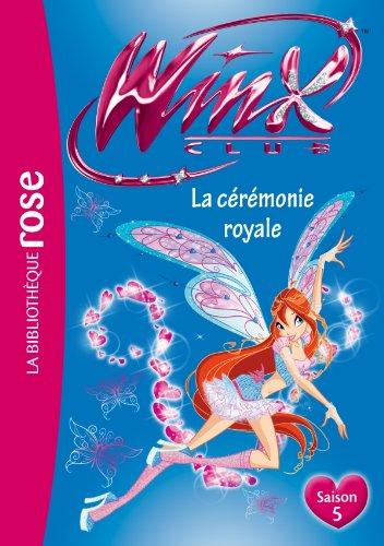 Winx Club. Vol. 45. La cérémonie royale