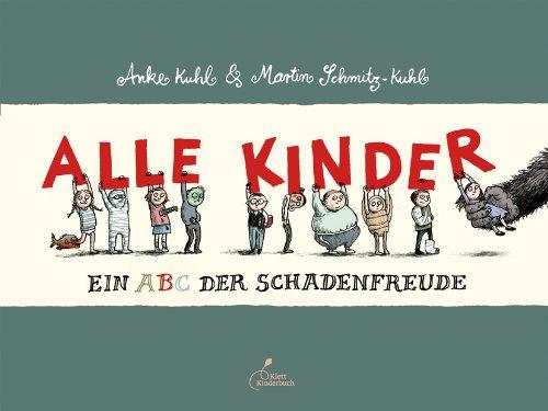 Alle Kinder: Ein ABC der Schadenfreude