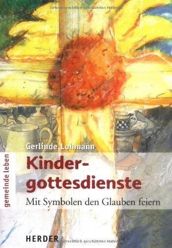 Kindergottesdienste: Mit Symbolen den Glauben feiern