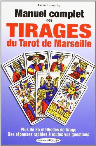 Manuel complet des tirages du tarot de Marseille