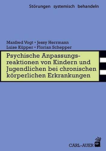 Psychische Anpassungsreaktionen von Kindern und Jugendlichen bei chronischen körperlichen Erkrankungen (Störungen systemisch behandeln)