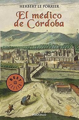 El médico de Córdoba (BEST SELLER, Band 26200)