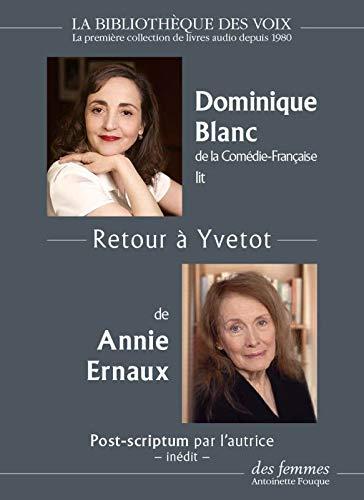 Retour a Yvetot - Post-Scriptum Inedit - Lu par Dominique Blanc