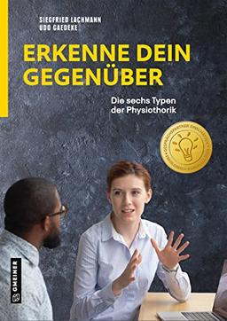 Erkenne dein Gegenüber: die sechs Typen der Physiothorik (Ratgeber im GMEINER-Verlag)