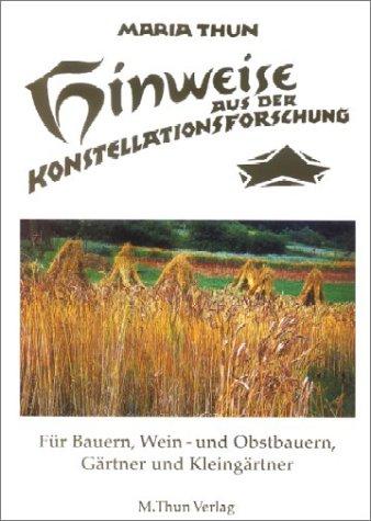 Hinweise aus der Konstellationsforschung für Bauern, Weinbauern, Gärtner und Kleingärtner